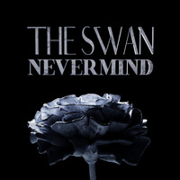 The Swan - Nevermind