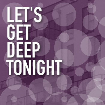 Various Artists - Let's Get Deep Tonight