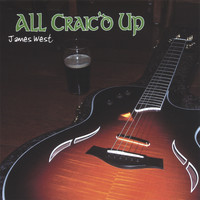 James West - All Craic'd Up