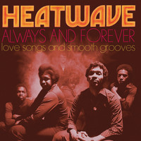 Heatwave - 'Always And Forever' Love Songs and Smooth Grooves