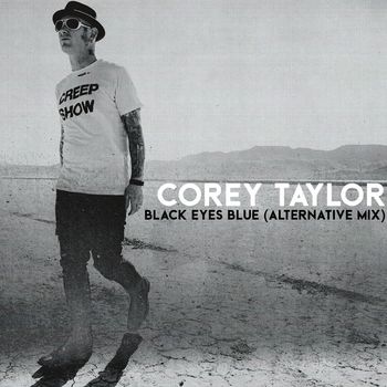 Corey Taylor - Black Eyes Blue (Alternative Mix)