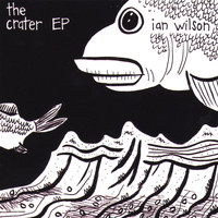 Ian Wilson - The Crater EP