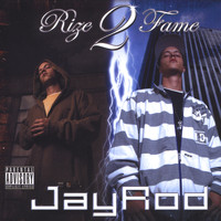 JayRod - Rize 2 Fame