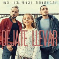 Maki - Déjate llevar (feat. Lucía Velasco, Fernando Caro)