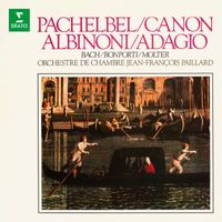 Jean-François Paillard - Pachelbel: Canon - Albinoni: Adagio - Bach, Bonporti, Molter: Works