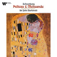 Sir John Barbirolli - Schoenberg: Pelleas und Melisande, Op. 5