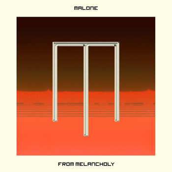 Malone - From Melancholy
