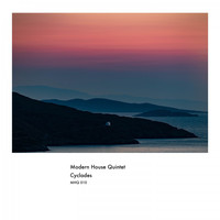 Modern House Quintet - Cyclades