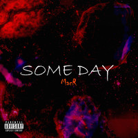 MACR - Some Day  (Explicit)