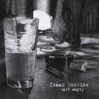 Isaac Hoskins - Half Empty