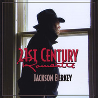 Jackson Berkey - 21st Century Romantic