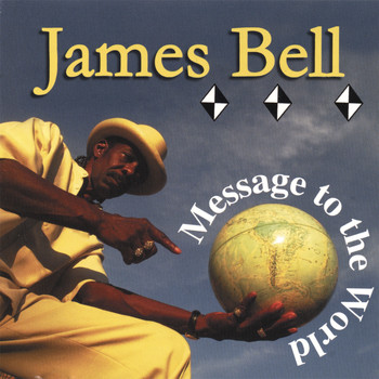 James Bell - Message To The World