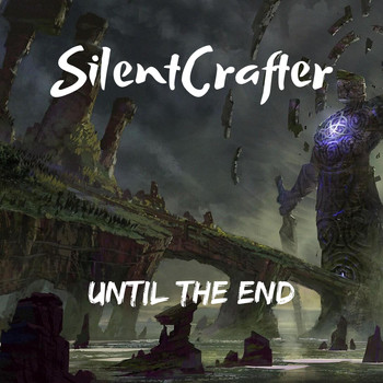 SilentCrafter - Until The End