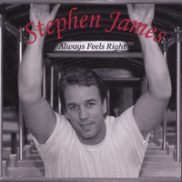 Stephen James - Always Feels Right