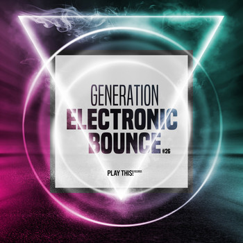 Various Artists - Generation Electronic Bounce, Vol. 26 (Explicit)