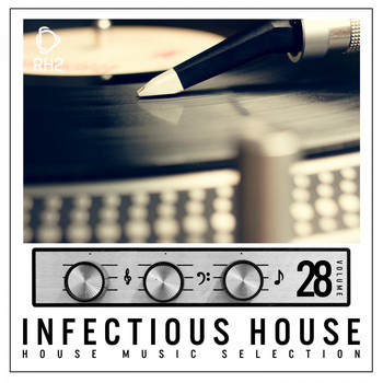 Various Artists - Infectious House, Vol. 28