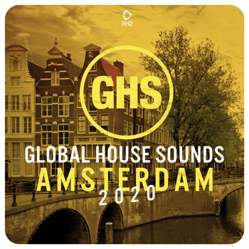 Various Artists - Global House Sounds - Amsterdam 2020 (Explicit)