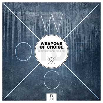 Various Artists - Weapons of Choice: Underground Sounds, Vol. 10