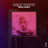 Max Lean - Beat Down