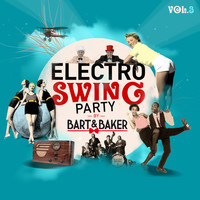 Bart&Baker / - Electro Swing Party by Bart&Baker, Vol.3