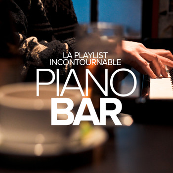 Various Artists / - Piano Bar : La playlist incontournable