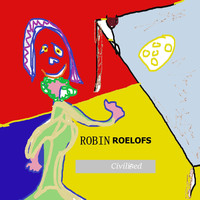 Robin Roelofs - Civilized