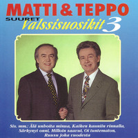 Matti ja Teppo - Suuret Valssisuosikit, Vol. 3