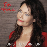 Eija Kantola - Unohdun sinuun