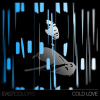 Eastcolors - Cold Love