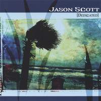 Jason Scott - Dedicated