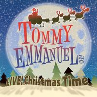 Tommy Emmanuel - Live! Christmas Time (Live)