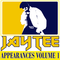 Jay Tee - Appearances Volume 1