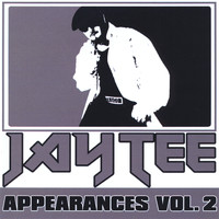 Jay Tee - Appearances,  Vol. 2 (Explicit)