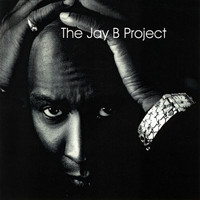 Jay B - The Jay B Project