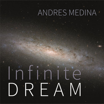 Andres Medina / - infinite DREAM