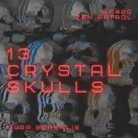Aura Borealis - 13 Crystal Skulls