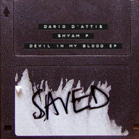Dario D’Attis & Shyam P - Devil In My Blood EP
