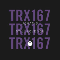 Johan S - Still Love You