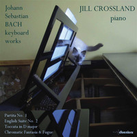 Jill Crossland - J.S. Bach: Keyboard Works