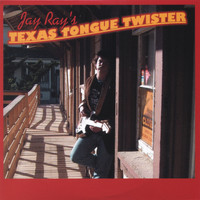 Jay Ray - Texas Tongue Twister