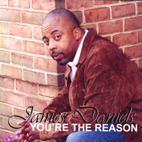 James Daniels - You're The Reason