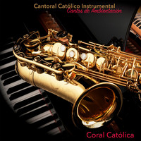 Coral Católica - Cantoral Católico Instrumental Cantos de Ambientación