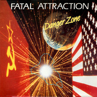 Fatal Attraction - Danger Zone