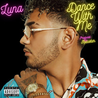 Luna - Dance With Me (Explicit)