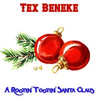 Tex Beneke - A Rootin' Tootin' Santa Claus