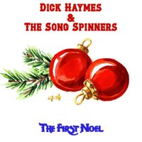 Dick Haymes And The Song Spinners - The First Noel