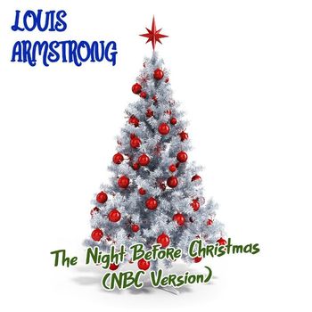 Louis Armstrong - The Night Before Christmas (NBC Version)