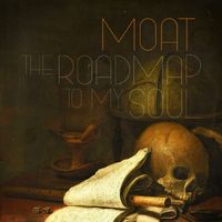MOAT - The Roadmap to My Soul