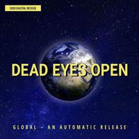 Dead Eyes Open - Global - An Automatic Release