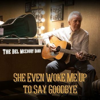 The Del McCoury Band - She Even Woke Me Up to Say Goodbye